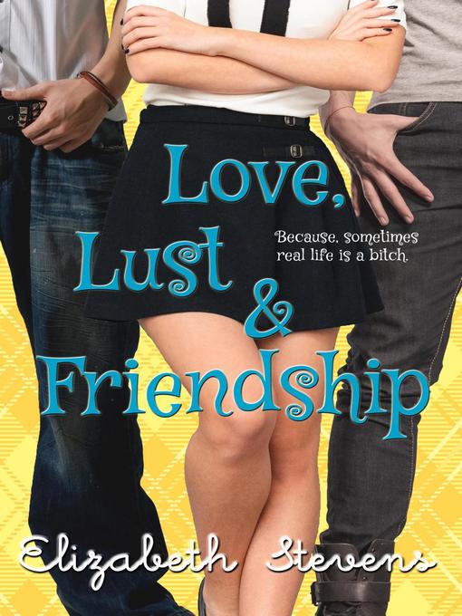 Title details for Love, Lust & Friendship by Elizabeth Stevens - Available